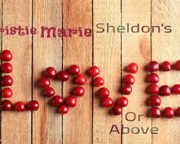 Is Christie Marie Sheldon’s Love or Above Worth Taking?