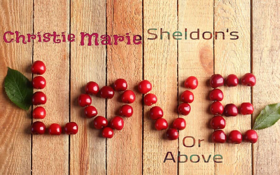 Is Christie Marie Sheldon’s Love or Above Worth Taking?