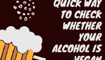 A Quick Way To Check Whether Your Alcohol Is Vegan