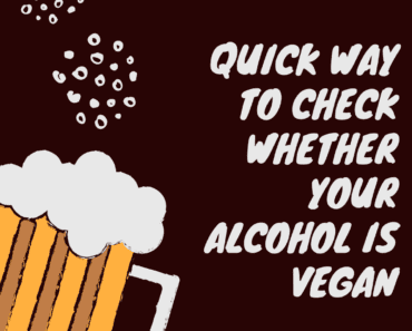 A Quick Way To Check Whether Your Alcohol Is Vegan