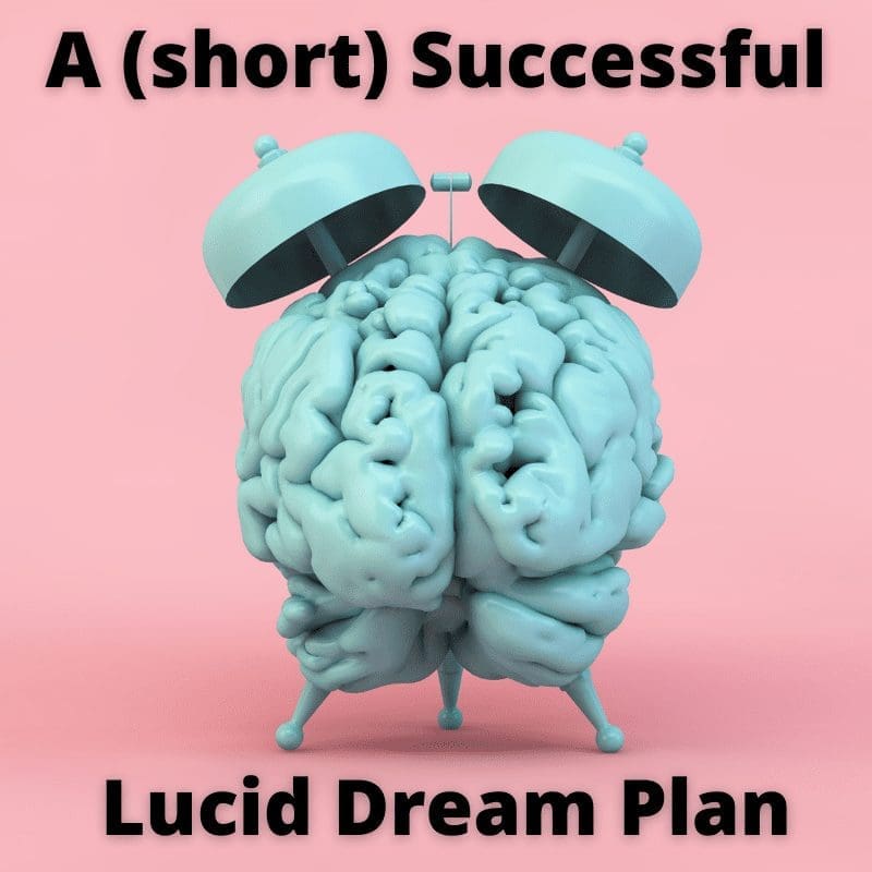 My First Experience With My Lucid Dream Plan