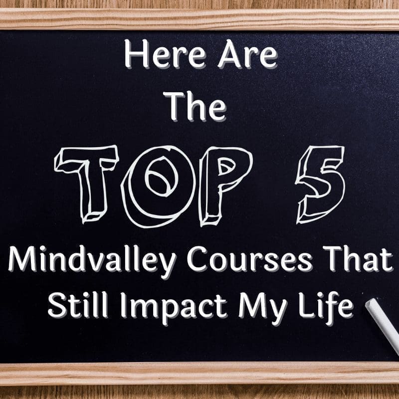 The Top 5 Mindvalley Courses That Still Impact My Life