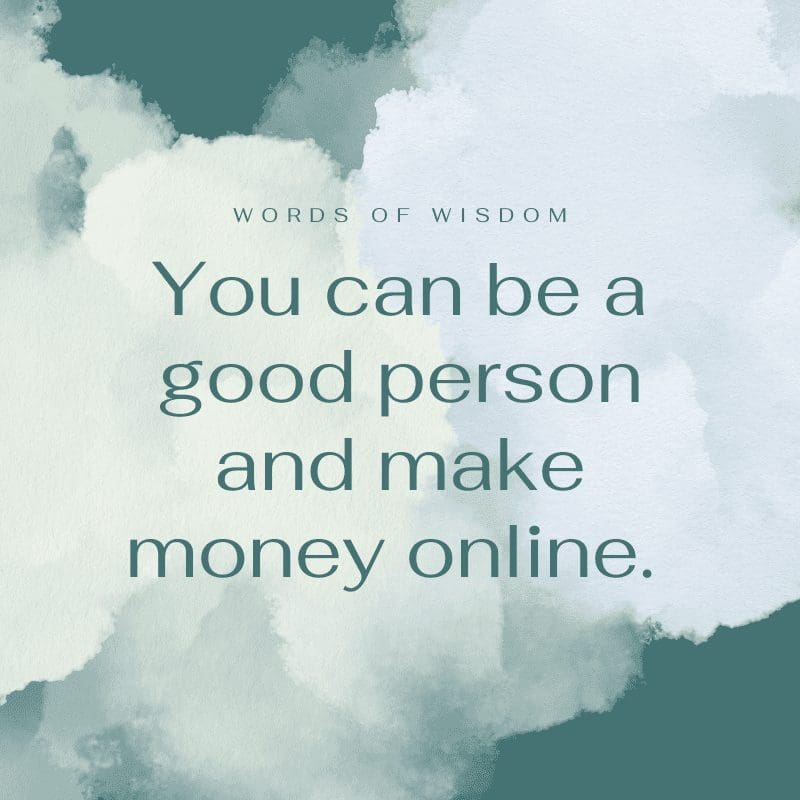 Can You Make Money Online And Still Be A Good Person?